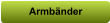 Armbänder